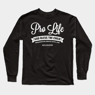 Pro-Life! Long Sleeve T-Shirt